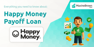 Happy Money Payoff Loan: Everything You Need to Know