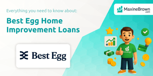 Best Egg Home Improvement Loans: Everything You Need to Know